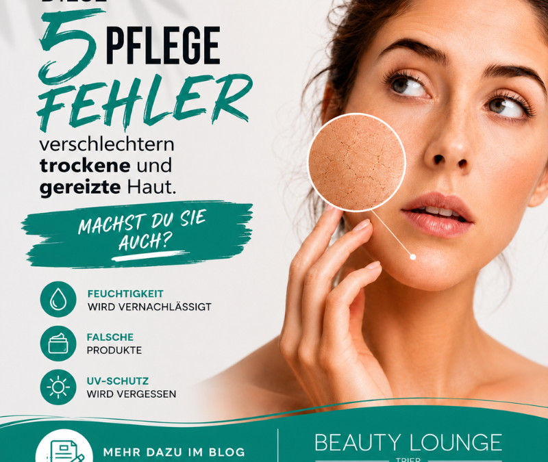 Diese 5 Pflegefehler verschlechtern deine Haut_BeautyLounge Trier_Heike Maringer Reif