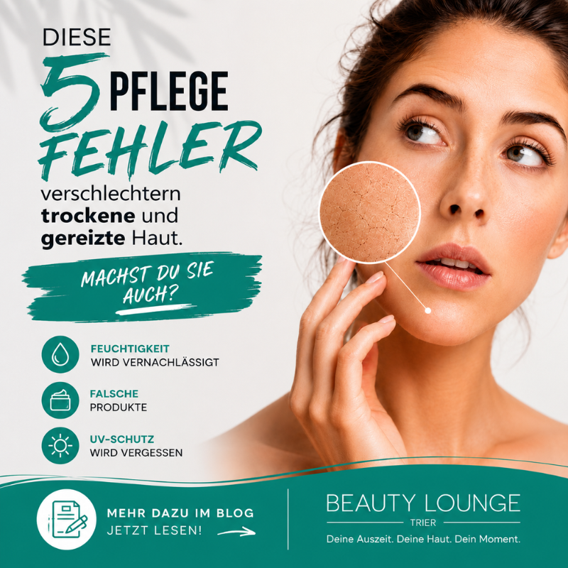Diese 5 Pflegefehler verschlechtern deine Haut_BeautyLounge Trier_Heike Maringer Reif